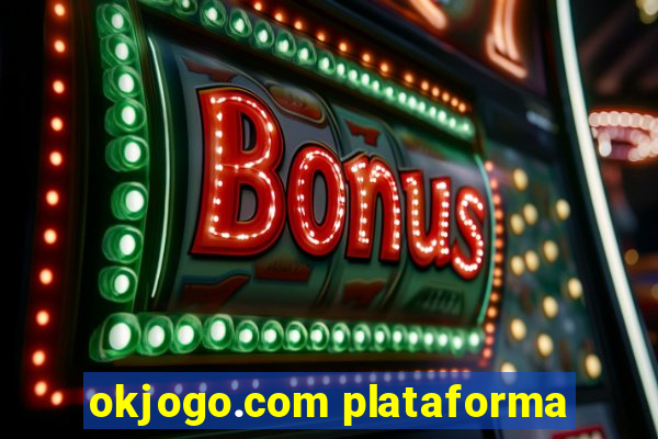 okjogo.com plataforma